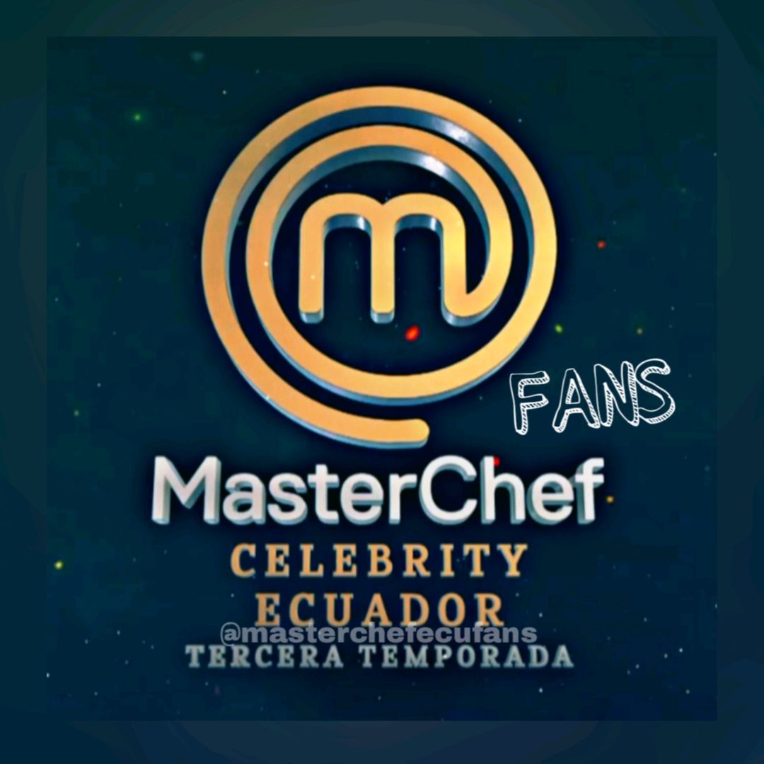 MasterChef Ecuador Fans 🇪🇨🔥