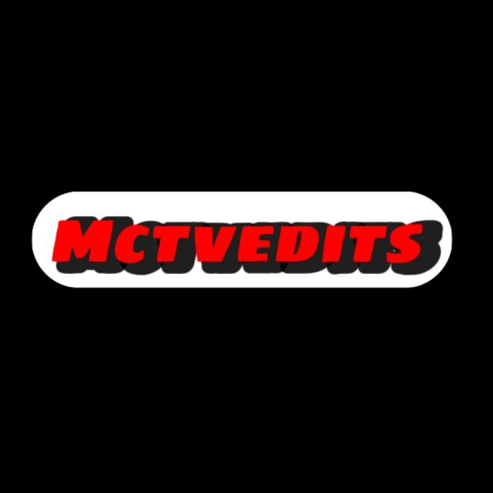 Mctvedits 🎬