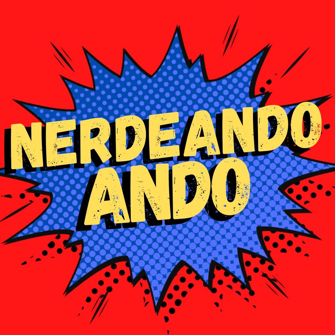Nerdeando_Ando
