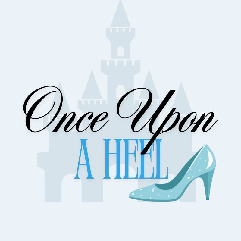 Once Upon a Heel 👡🌹