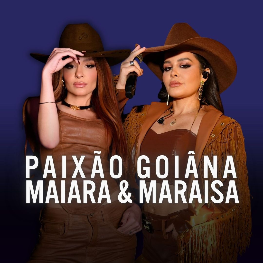 PaixãoGoiana Maiara e Maraisa