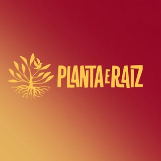 Planta e Raiz