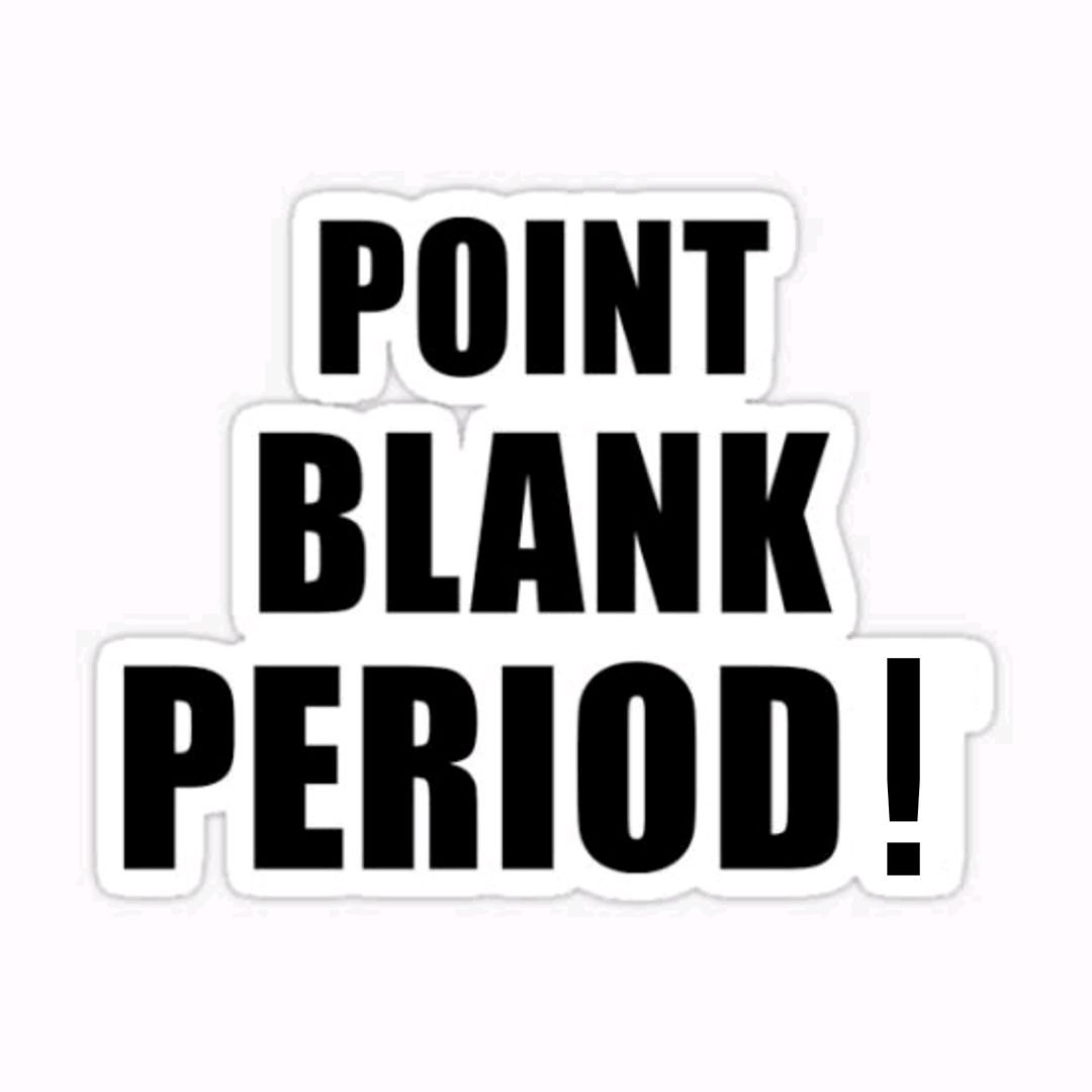 PointBlankPeriod!