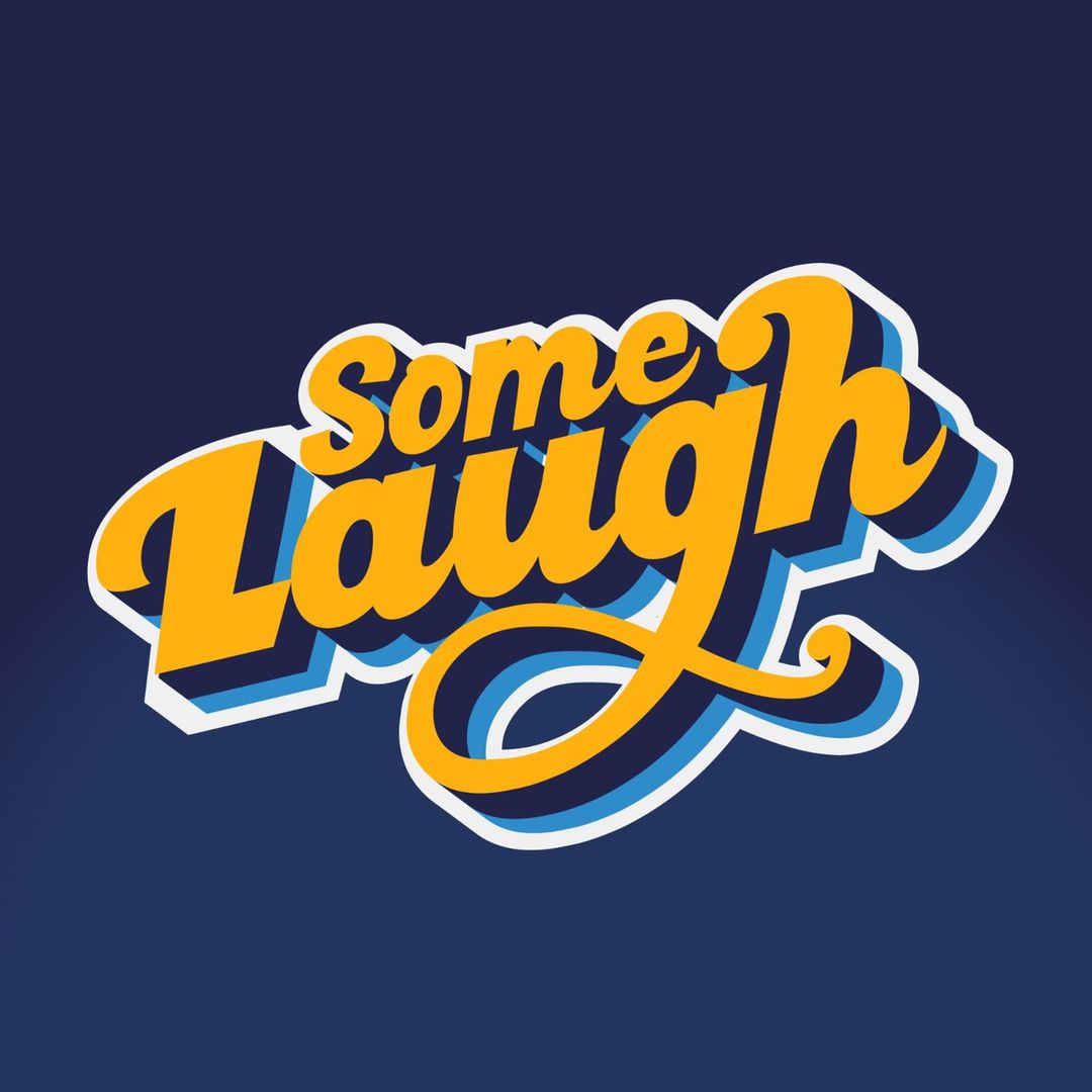 Some Laugh Podcast
