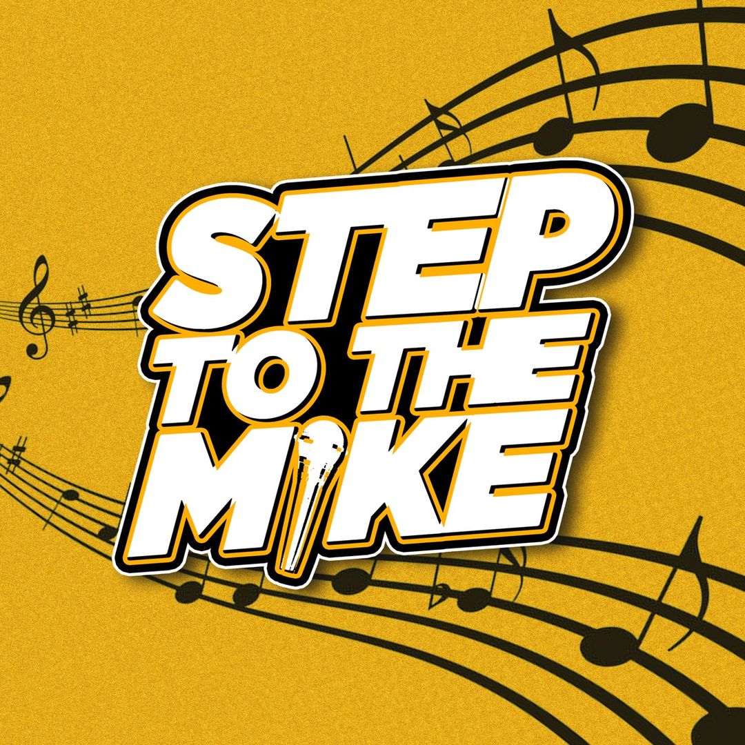 STEP TO THE MIKE 🎙️