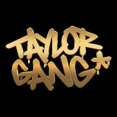 TAYLOR GANG
