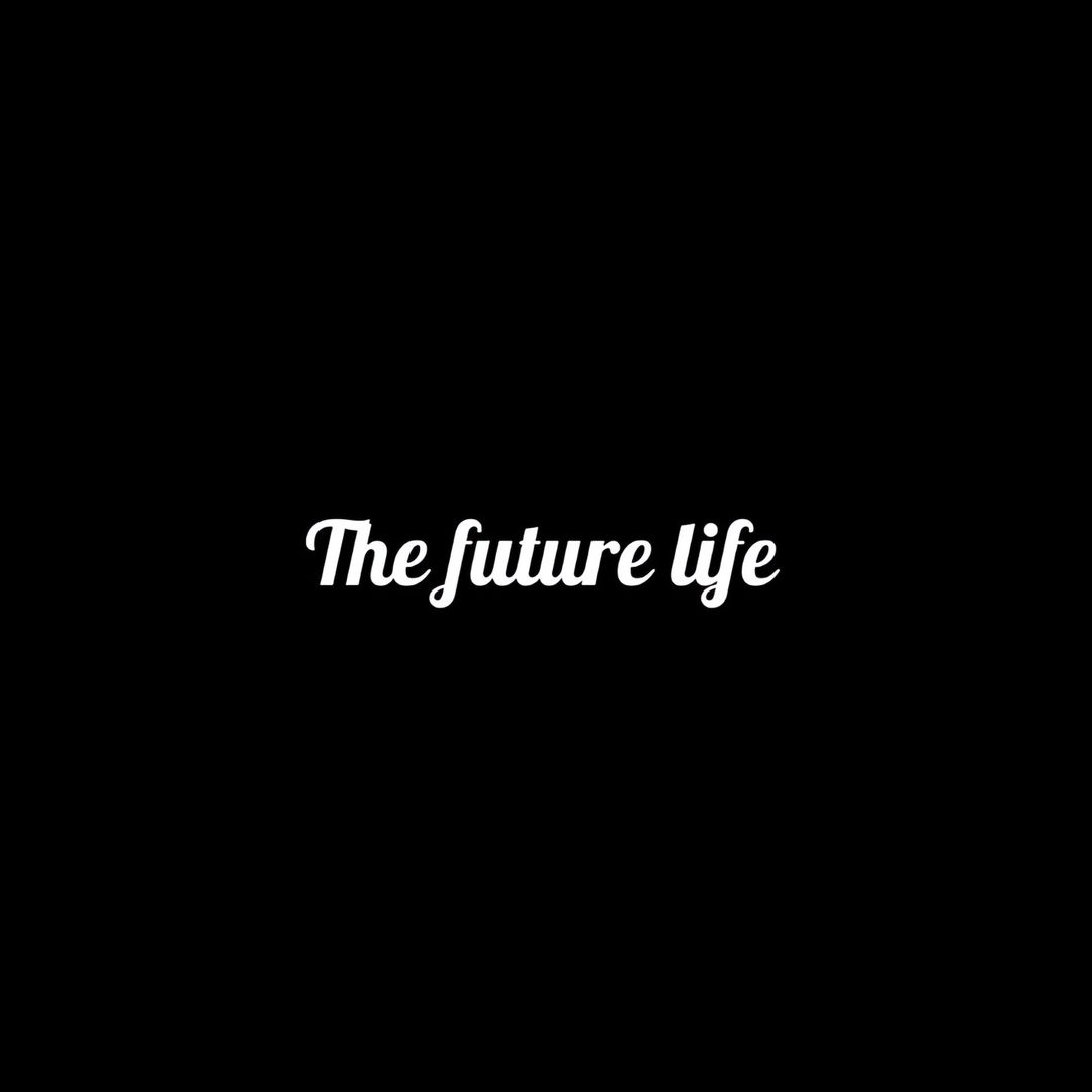 The future life