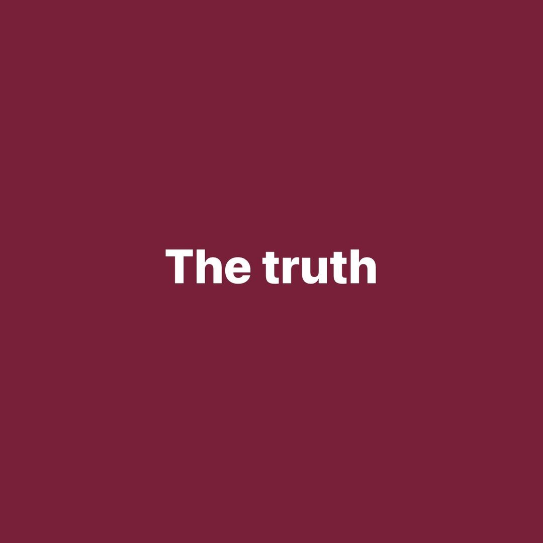 The truth