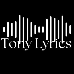 Tony Lyrics