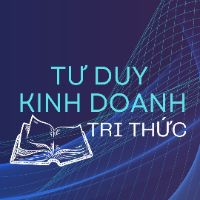 Tư Duy Kinh Doanh Và Trí Thức
