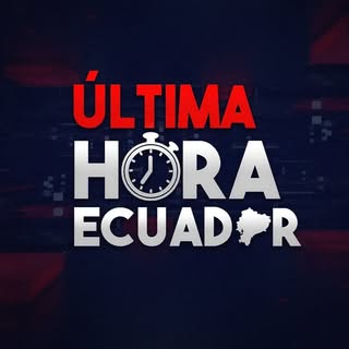 Ultima Hora Ecuador