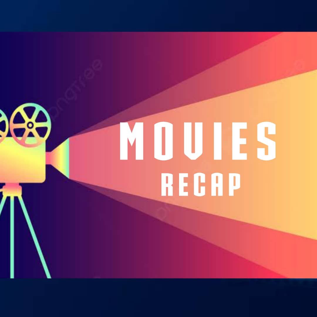 Movies Recap