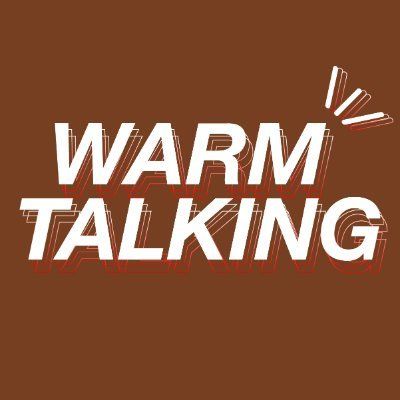 Warm Talking