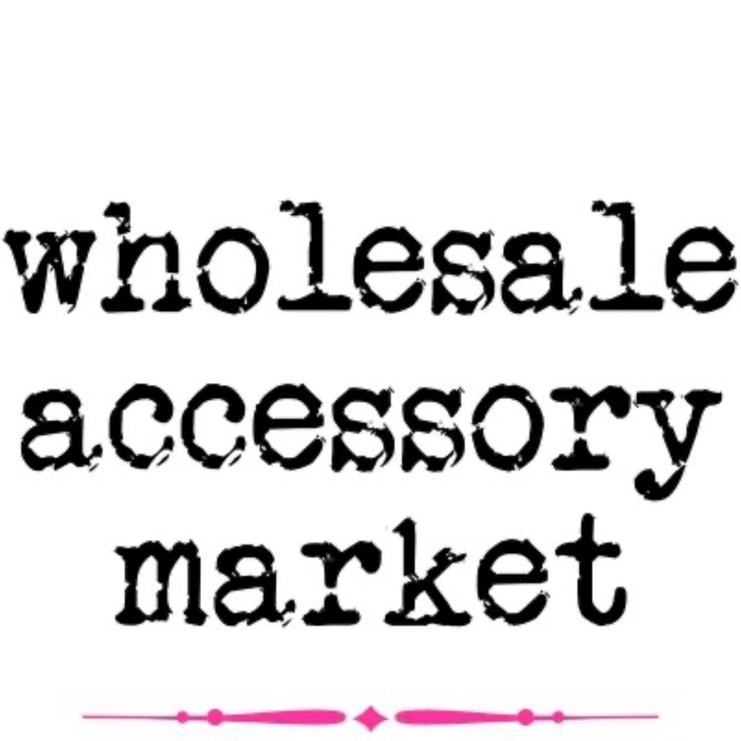 Wholesale Accessory Market