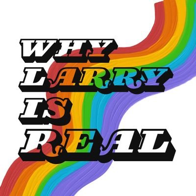 WhyLarryIsReal