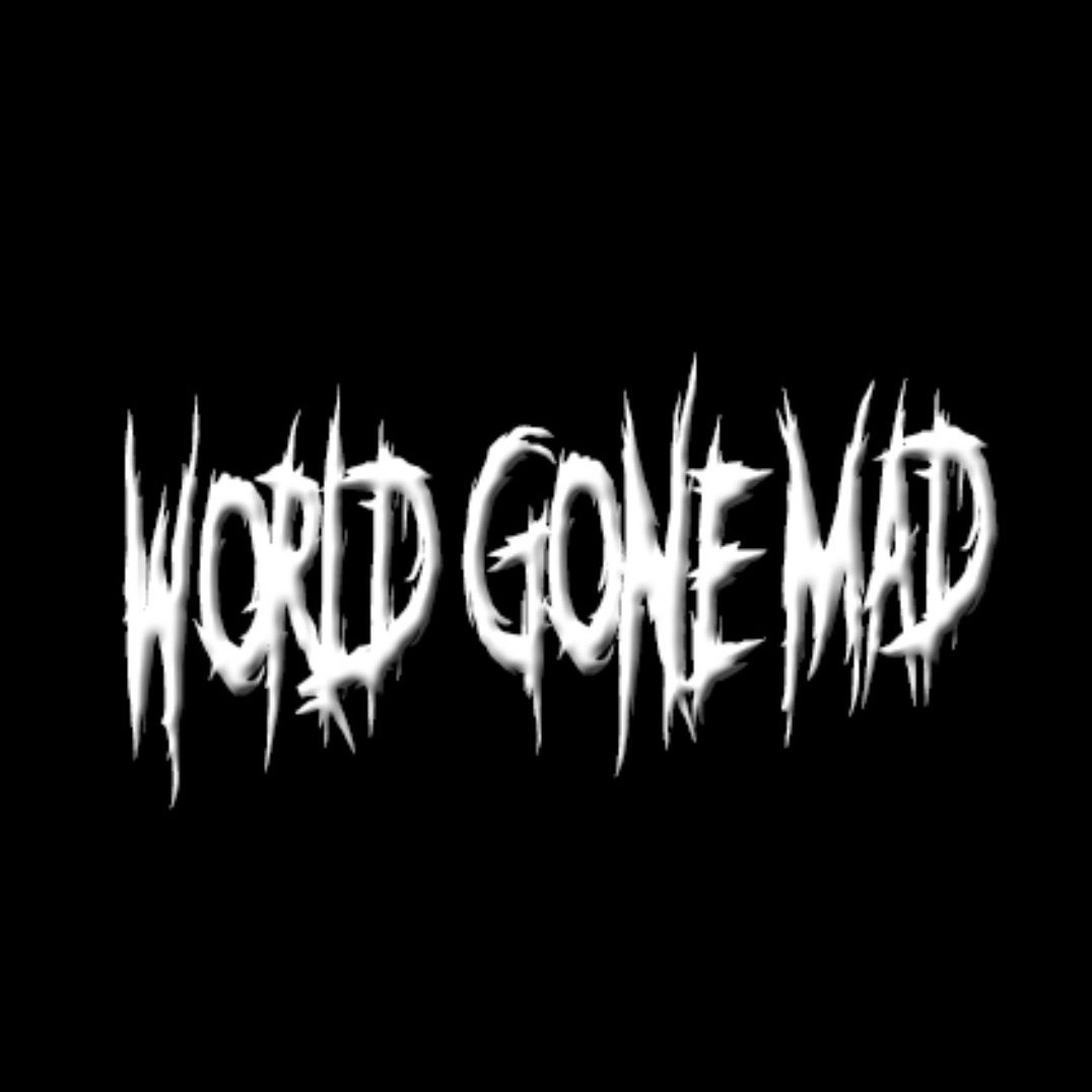 Worldgonemad