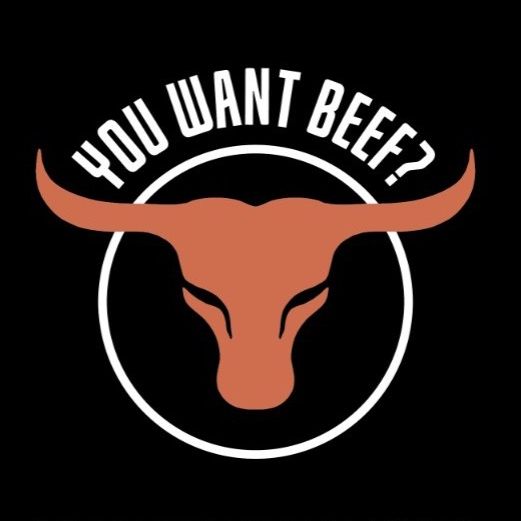 You Want Beef