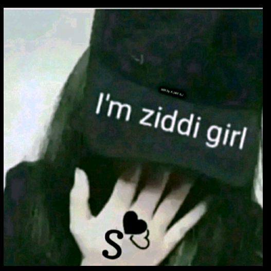 Ziddi girl ❤️❤️💔